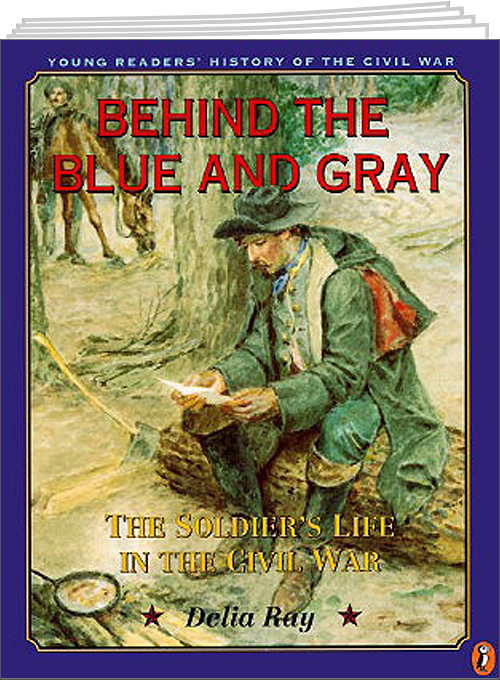 Behind the Blue and Gray by Delia Ray